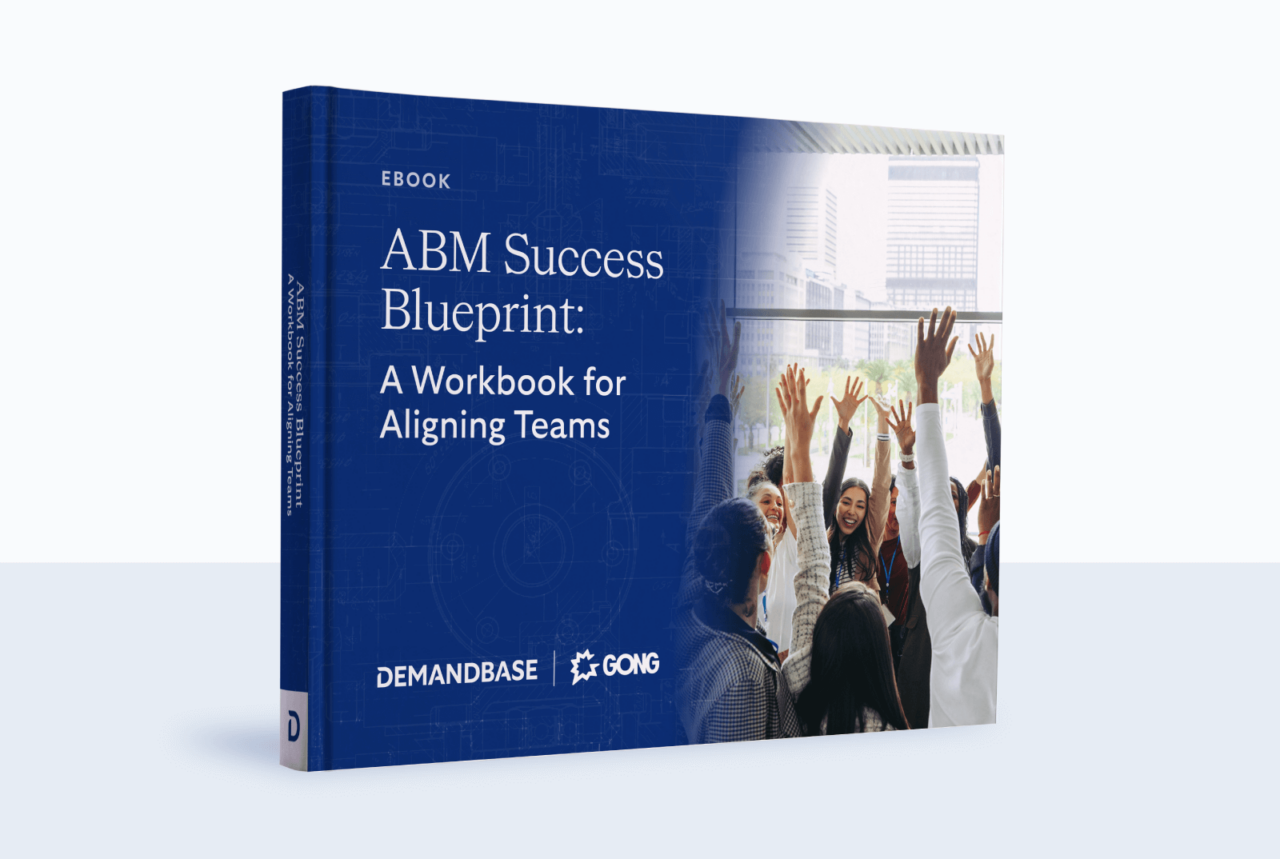 ABM Success Blueprint: A Workbook for Aligning Teams
